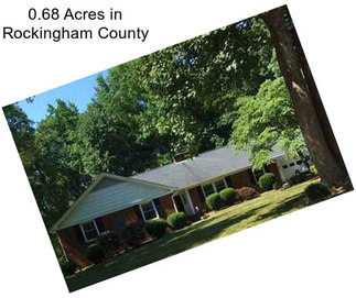 0.68 Acres in Rockingham County