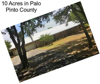 10 Acres in Palo Pinto County