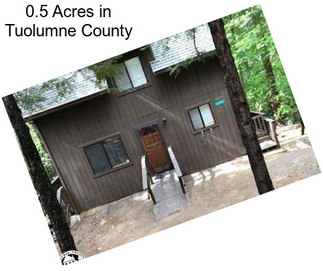0.5 Acres in Tuolumne County