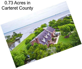 0.73 Acres in Carteret County