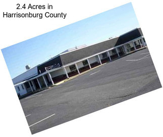 2.4 Acres in Harrisonburg County