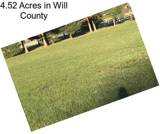 4.52 Acres in Will County