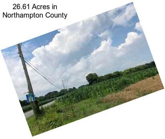 26.61 Acres in Northampton County
