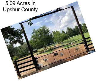 5.09 Acres in Upshur County