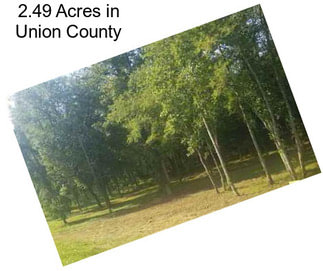 2.49 Acres in Union County