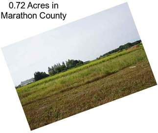 0.72 Acres in Marathon County