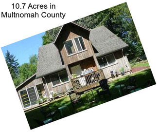 10.7 Acres in Multnomah County