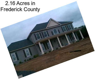 2.16 Acres in Frederick County