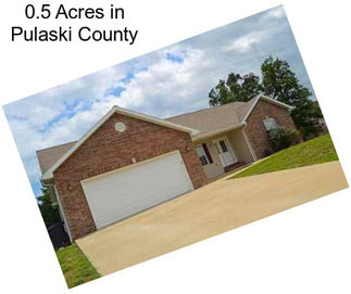 0.5 Acres in Pulaski County