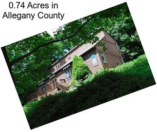 0.74 Acres in Allegany County