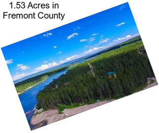 1.53 Acres in Fremont County