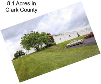 8.1 Acres in Clark County