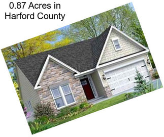 0.87 Acres in Harford County