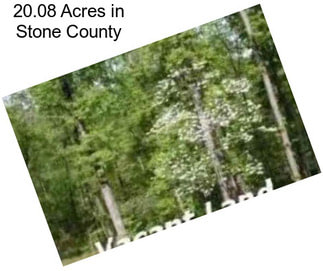 20.08 Acres in Stone County