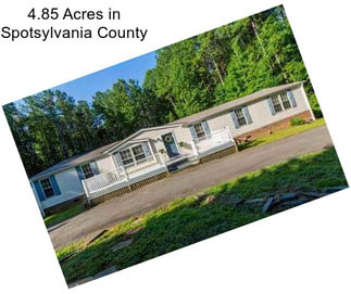 4.85 Acres in Spotsylvania County