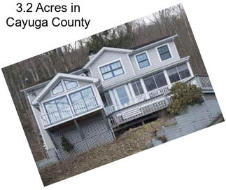 3.2 Acres in Cayuga County