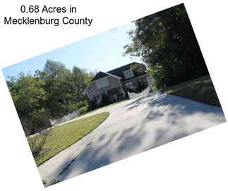 0.68 Acres in Mecklenburg County