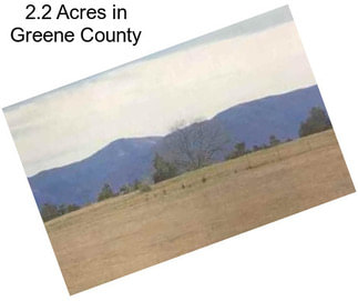2.2 Acres in Greene County