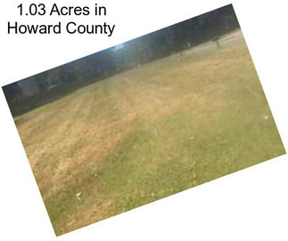 1.03 Acres in Howard County