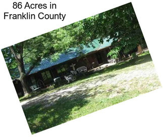 86 Acres in Franklin County