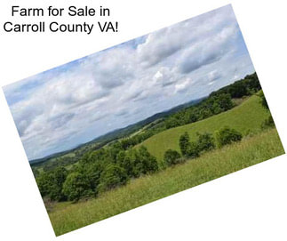 Farm for Sale in Carroll County VA!