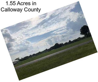 1.55 Acres in Calloway County