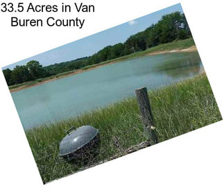 33.5 Acres in Van Buren County