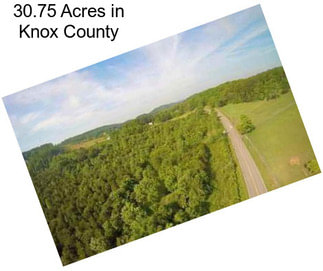 30.75 Acres in Knox County