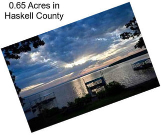 0.65 Acres in Haskell County