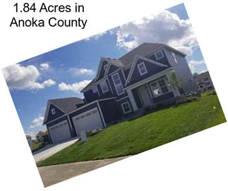 1.84 Acres in Anoka County