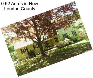 0.62 Acres in New London County