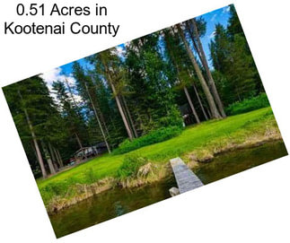 0.51 Acres in Kootenai County