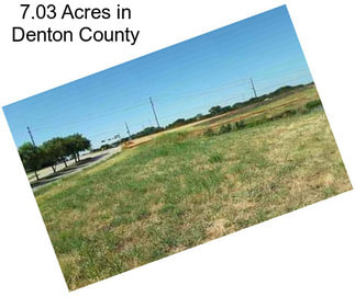 7.03 Acres in Denton County