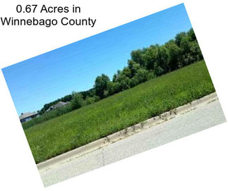 0.67 Acres in Winnebago County