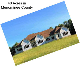 40 Acres in Menominee County