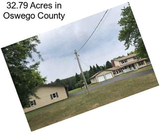 32.79 Acres in Oswego County