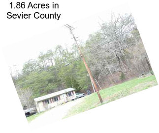 1.86 Acres in Sevier County