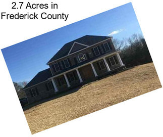 2.7 Acres in Frederick County