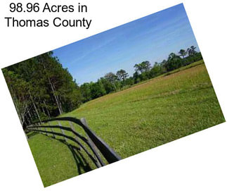 98.96 Acres in Thomas County