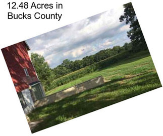 12.48 Acres in Bucks County