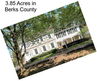3.85 Acres in Berks County