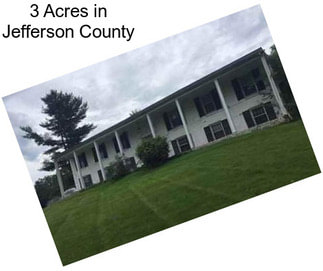 3 Acres in Jefferson County