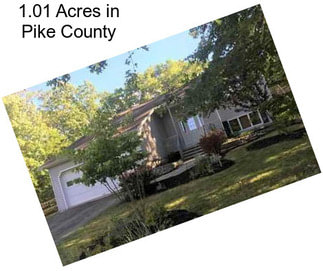 1.01 Acres in Pike County