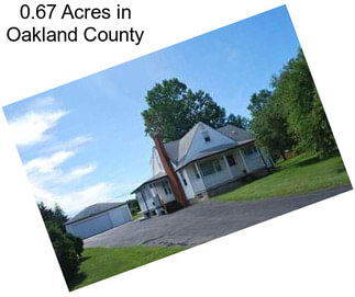 0.67 Acres in Oakland County