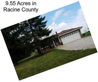 9.55 Acres in Racine County