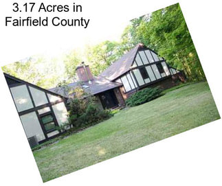 3.17 Acres in Fairfield County