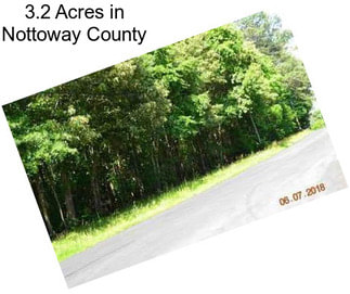 3.2 Acres in Nottoway County