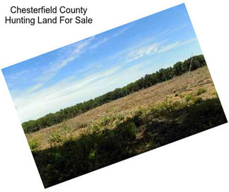 Chesterfield County Hunting Land For Sale