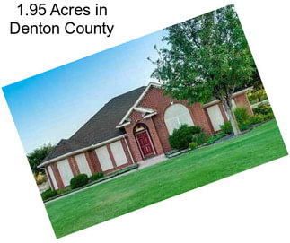 1.95 Acres in Denton County