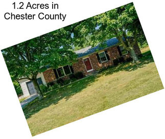 1.2 Acres in Chester County